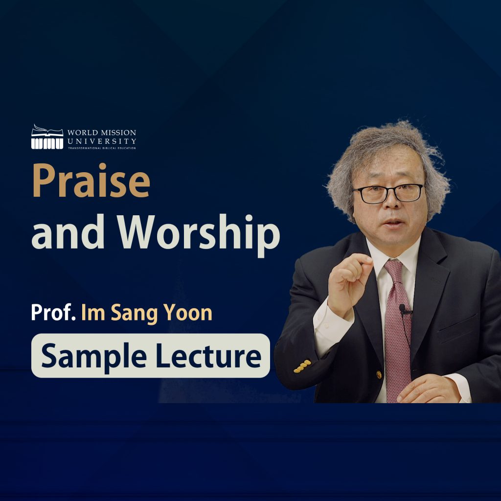 Praise and WorshipProf. Im Sang Yoon