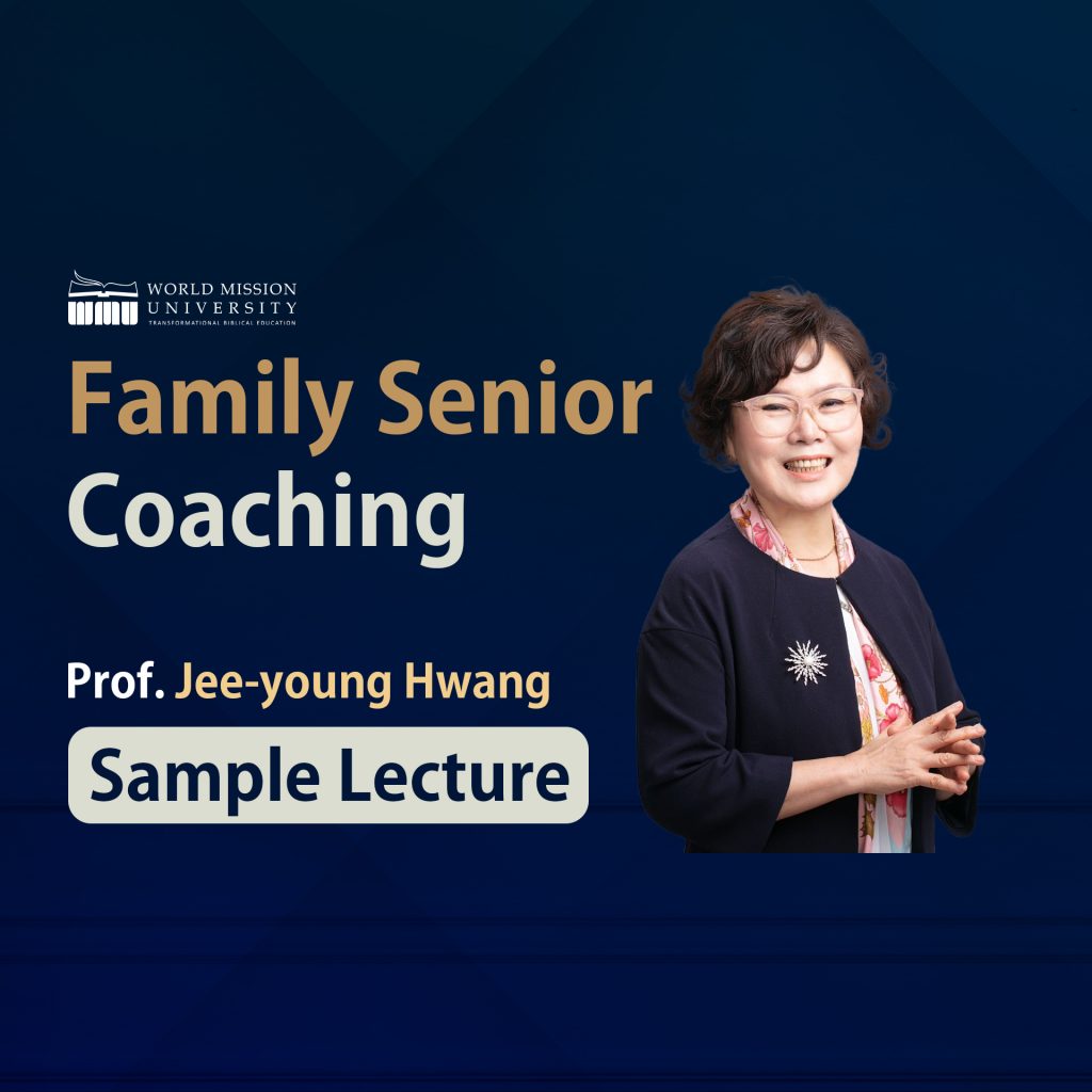Family Senior CoachingProf. Jee-young Hwang